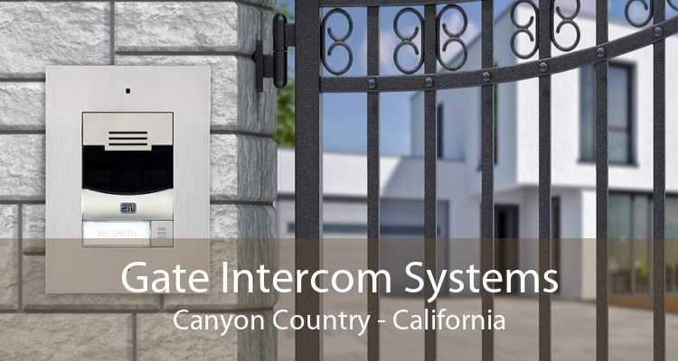 Gate Intercom Systems Canyon Country - California